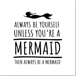 'Always Be a Mermaid' Amazing Mermaids Gift Posters and Art